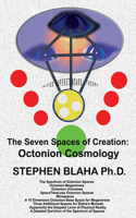 The Seven Spaces of Creation: Octonion Cosmology