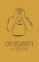 On Insanity: A Memoir