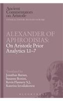 Alexander of Aphrodisias: On Aristotle Prior Analytics 1.1-7