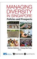 Managing Diversity in Singapore: Policies and Prospects