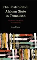 The Postcolonial African State in Transition: Stateness and Modes of Sovereignty(Kilombo: International Relations and Colonial Questions)