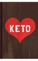 Keto Is Love Journal Notebook: Blank Lined Ruled for Writing 6x9 110 Pages