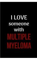 I Love Someone with Multiple Myeloma