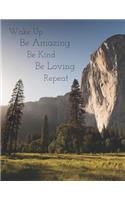Wake Up Be Amazing Be Kind Be Loving Repeat