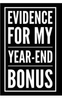Evidence for My Year-End Bonus: 110-Page Blank Lined Journal Office Work Coworker Manager Gag Gift Idea