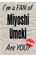 I'm a Fan of Miyoshi Umeki Are You? Creative Writing Lined Journal