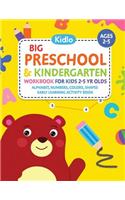 Big Preschool & Kindergarten Workbook for Kids 2 to 5 Year Olds - Alphabet, Numbers, Colors, Shapes Early Learning Activity Book