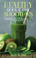 Healthy Quick & Easy Smoothies