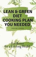 Lean & Green Diet Cooking Plan You Needed