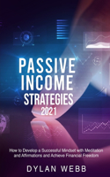 Passive Income Strategies 2021