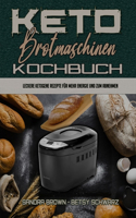 Keto-Brotmaschinen-Kochbuch