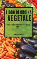 Libro Di Cucina Vegetale 2022