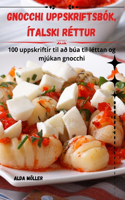 Gnocchi Uppskriftsbók, Ítalski Réttur