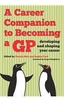 A Career Companion to Becoming a GP