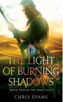 The Light of Burning Shadows: Book Two of The Iron Elves