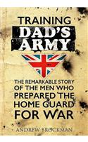 Training Dad's Army: (Paperback)