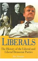 Liberals: A History of the Liberal and Liberal Democrat Parties