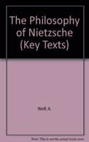The Philosophy of Nietzsche (Key Texts S.)