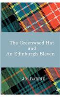 The Greenwood Hat and an Edinburgh Eleven