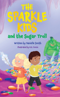 Sparkle Kids and the Sugar Troll