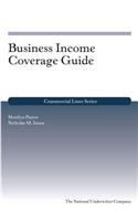 Business Income Coverage Guide