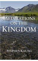 Meditations on the Kingdom