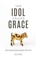 Idol Called Grace