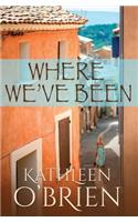 Where We've Been