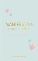 Manifesting for Beginners