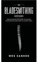 101 Bladesmithing Mistakes