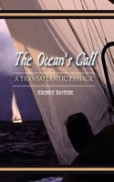 The Ocean's Call: A Transatlantic Passage: A Transatlantic Adventure