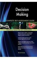 Decision-Making Complete Self-Assessment Guide