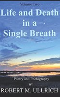 Life and Death in a Single Breath