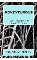 Adventurous: Flash Fiction and Short Stories