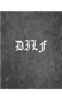 Dilf: An Offensive Cover Notebook, Lined, 8x10", 104 Pages