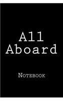 All Aboard: Notebook, 150 lined pages, softcover, 6 x 9