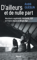 D'ailleurs et de nulle part: (Divers Histoire)