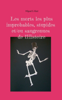Les morts les plus improbables, stupides et/ou saugrenues de l'Histoire