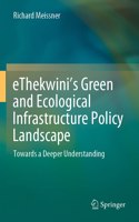 Ethekwini's Green and Ecological Infrastructure Policy Landscape: Towards a Deeper Understanding