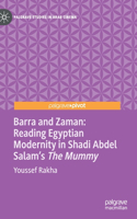 Barra and Zaman: Reading Egyptian Modernity in Shadi Abdel Salam’s The Mummy