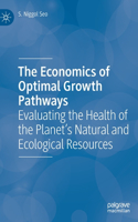 The Economics of Optimal Growth Pathways