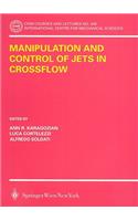 Manipulation and Control of Jets in Crossflow
