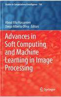 Advances in Soft Computing and Machine Learning in Image Processing