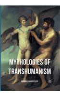 Mythologies of Transhumanism