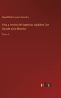 Vida, y hechos del ingenioso caballero Don Quixote de la Mancha: Tomo 4