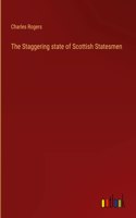 The Staggering state of Scottish Statesmen