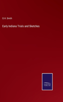 Early Indiana Trials and Sketches