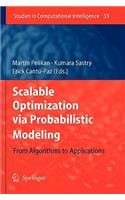 Scalable Optimization Via Probabilistic Modeling: From Algorithms to Applications