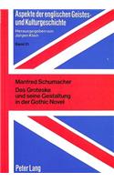 Das Groteske Und Seine Gestaltung in Der Gothic Novel