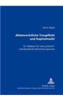 Aktienrechtliche Treupflicht Und Kapitalmarkt